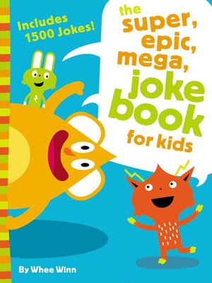 cover image of The Super, Epic, Mega Joke Book for Kids